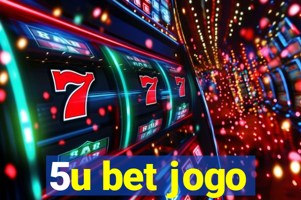 5u bet jogo